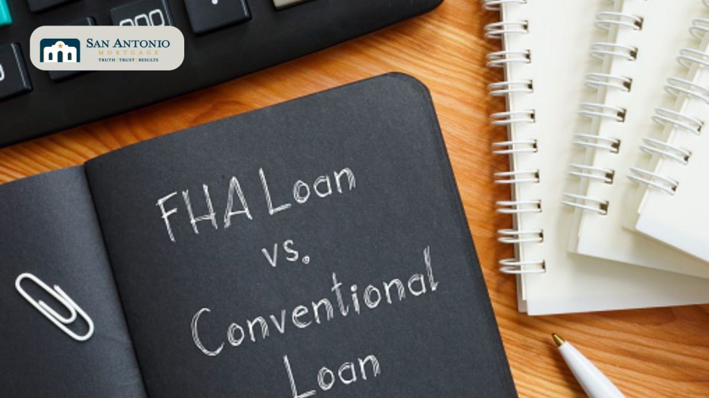 FHA Vs Conventional Loans | San Antonio Mortgage